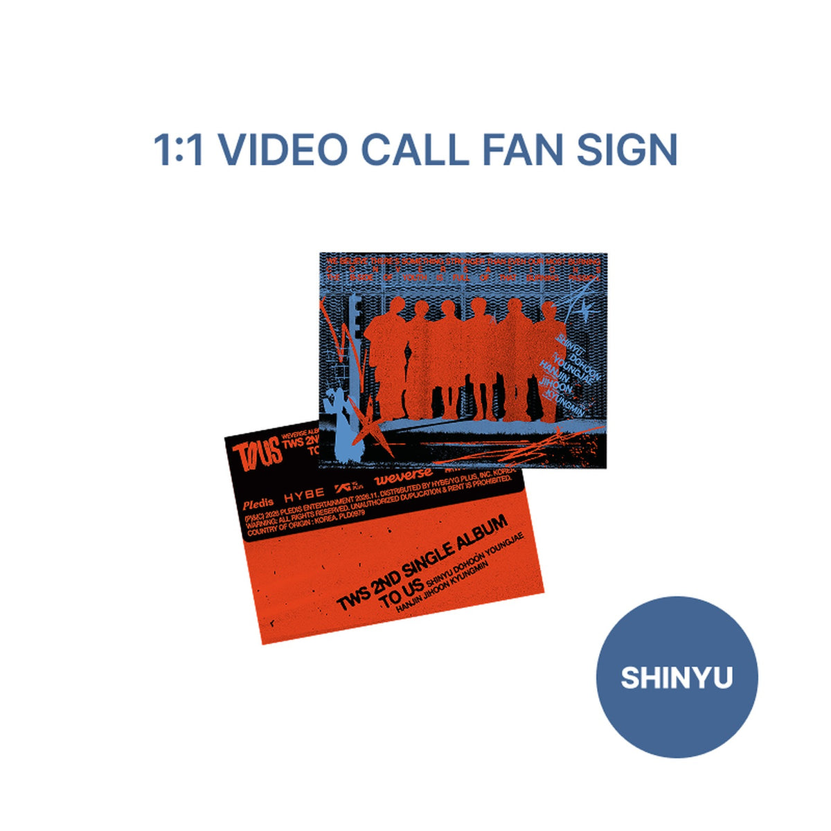 [1:1 VIDEO CALL FANSIGN] 2nd Single Album ‘TO US’ Weverse Albums ver. SHINYU - image 1
